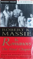 The Romanovs - The Final Chapter written by Robert K. Massie performed by Robert O'Keefe on Cassette (Abridged)